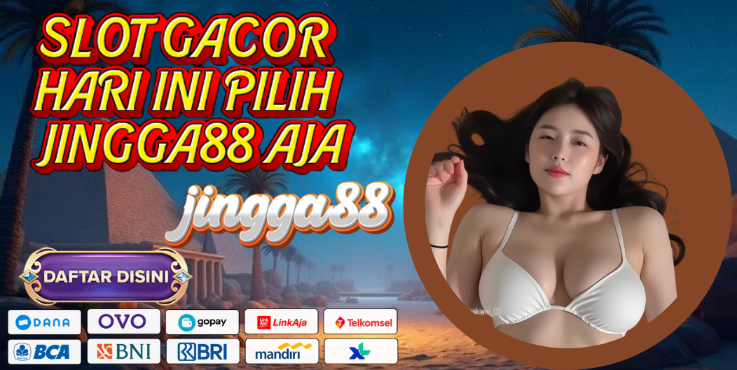 SLOT GACOR HARI INI PILIH JINGGA88 AJA