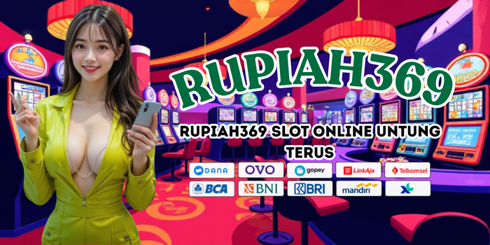 Rupiah369 Slot Online Untung Terus