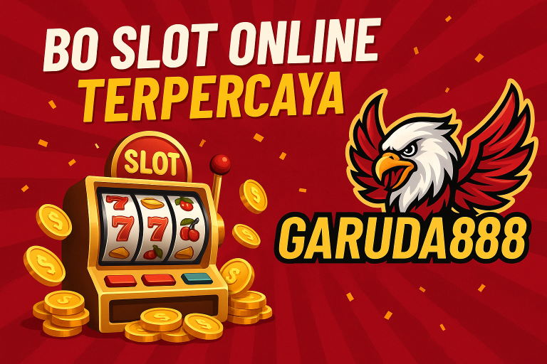 Bo Slot Online Terpercaya Garuda888